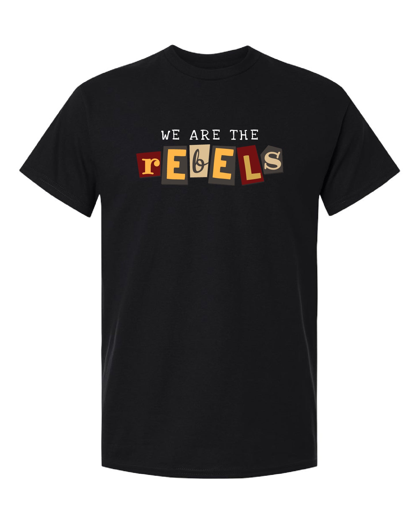 We Are The Rebels T-Shirt
